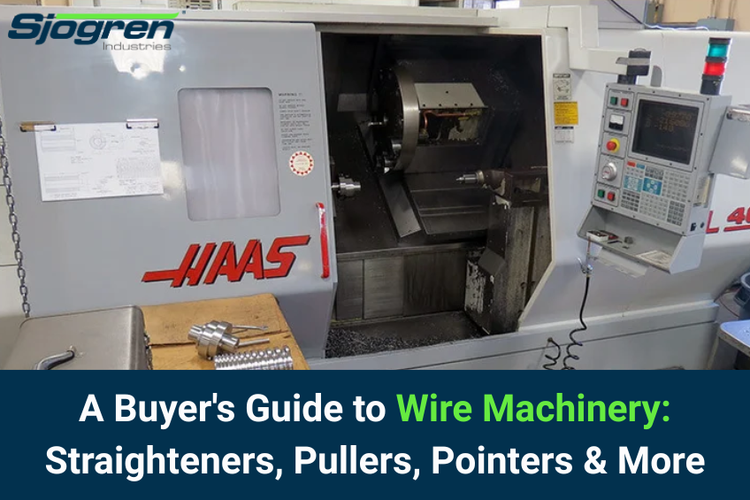 A Buyer's Guide to Wire Machinery: Straighteners, Pullers, Pointers & More