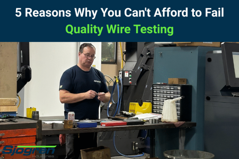 5 Reasons Why You Can't Afford to Fail Quality Wire Testing Sjogren